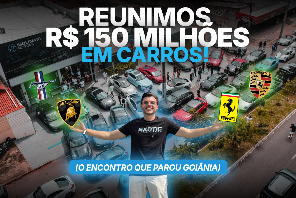 REUNIMOS R$ 150 MILHÕES EM CARROS (O ENCONTRO QUE PAROU GOIÂNIA)